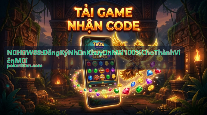 Người chơi nổ hũ W88 chia sẻ kinh nghiệm